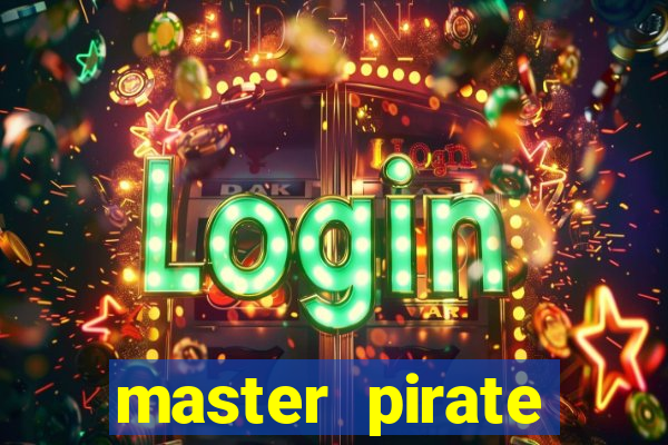 master pirate script pastebin